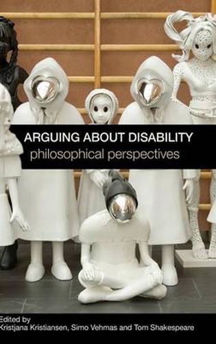 Cover image for Arguing about Disability: Philosophical Perspectives