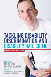 Cover image for Tackling Disability Discrimination and Disability Hate Crime: A Multidisciplinary Guide