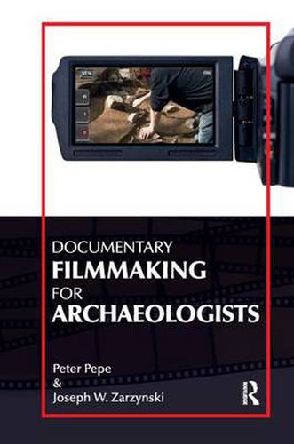 Cover image for Documentary Filmmaking for Archaeologists