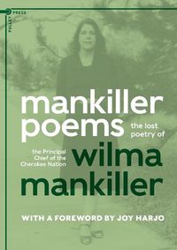 Cover image for Mankiller Poems: The lost poetry of the Principal Chief of the Cherokee Nation