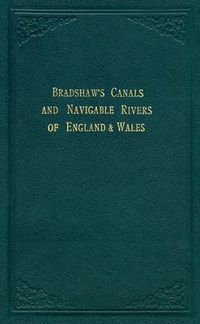 Cover image for Bradshaw's Canals and Navigable Rivers: of England and Wales