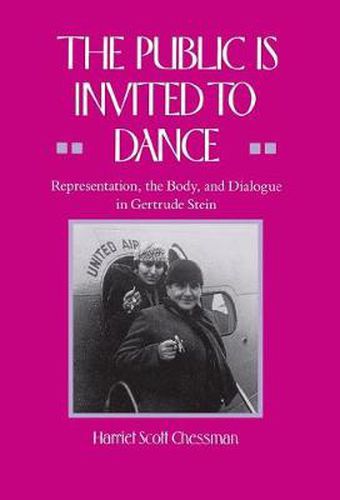 The Public Is Invited to Dance: Representation, the Body, and Dialogue in Gertrude Stein