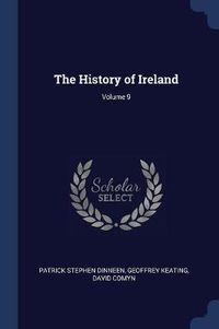 Cover image for The History of Ireland; Volume 9