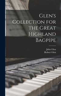 Cover image for Glen's Collection for the Great Highland Bagpipe