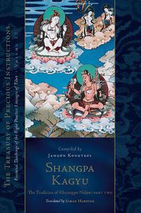 Cover image for Shangpa Kagyu: The Tradition of Khyungpo Naljor, Part Two