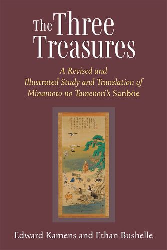 Three Treasures: A Revised and Illustrated Study and Translation of  Minamoto No Tamenori's Sanboe