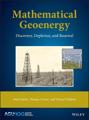 Mathematical Geoenergy: Discovery, Depletion, and Renewal