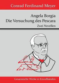 Cover image for Angela Borgia / Die Versuchung des Pescara: Zwei Novellen