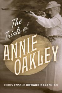 Cover image for The Trials of Annie Oakley
