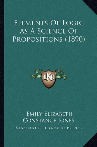 Elements of Logic as a Science of Propositions (1890)