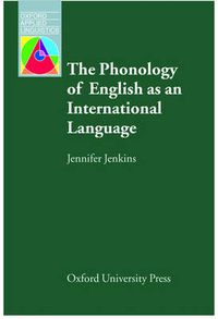 Cover image for Oxford Applied Linguistics the Phonology of English As An International Language