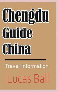 Cover image for Chengdu Guide, China