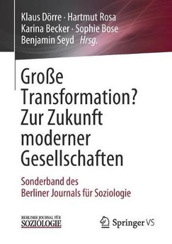 Cover image for Grosse Transformation? Zur Zukunft moderner Gesellschaften: Sonderband des Berliner Journals fur Soziologie