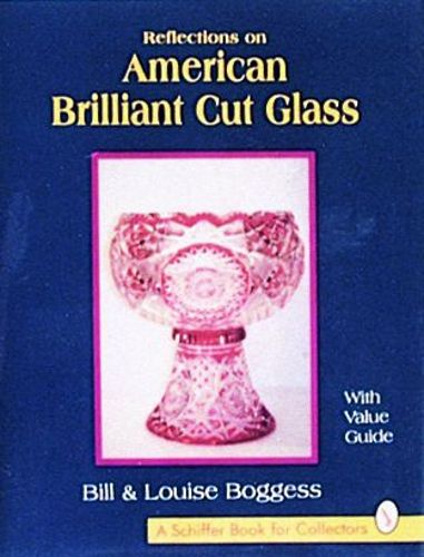 Cover image for Reflections on American Brilliant Cut Glass