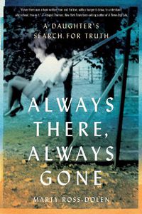 Cover image for Always There, Always Gone