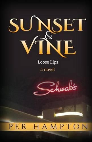 Cover image for Sunset & Vine: Loose Lips