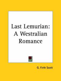 Cover image for Last Lemurian: A Westralian Romance (1898)