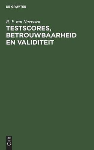 Cover image for Testscores, Betrouwbaarheid En Validiteit: Een Inleiding in de Testleer