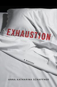 Cover image for Exhaustion: A History