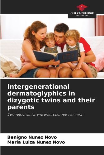 Cover image for Intergenerational dermatoglyphics in dizygotic twins and their parents