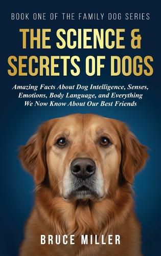 Cover image for The Science & Secrets of Dogs