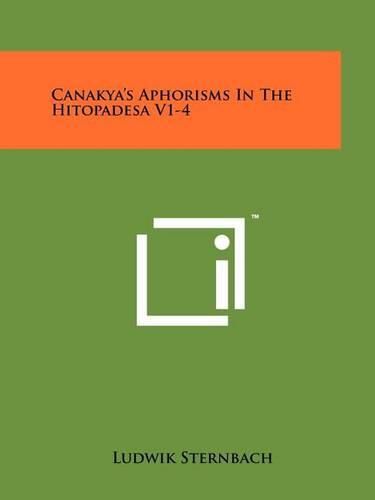 Cover image for Canakya's Aphorisms in the Hitopadesa V1-4