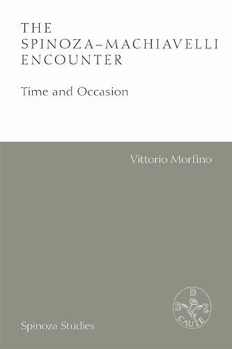 The Spinoza-Machiavelli Encounter: Time and Occasion