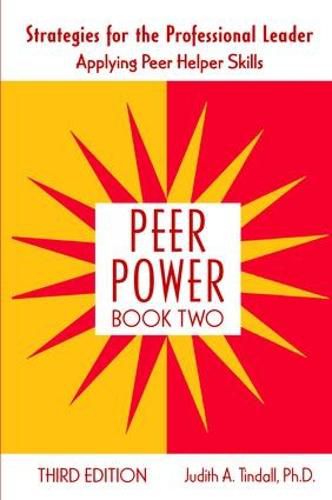 Cover image for Peer Power: Strategies for the Professional Leader Applying Peer Helper Skills