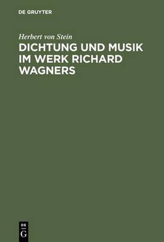 Dichtung und Musik im Werk Richard Wagners