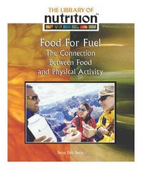 Cover image for Food as Fuel: The Connection Between Food and Physical Activity