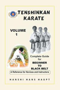 Cover image for Tenshinkan Karate: Complete Guide for Beginner to Black Belt