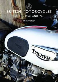 Cover image for British Motorcycles of the 1960s and '70s