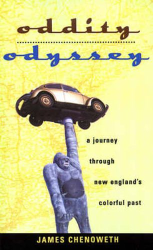Cover image for Oddity Odyssey: A Journey Through New England's Colorful Past