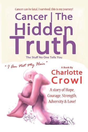 Cover image for Cancer The Hidden Truth