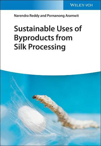 Cover image for Sustainable Uses of Byproducts from Silk Processing