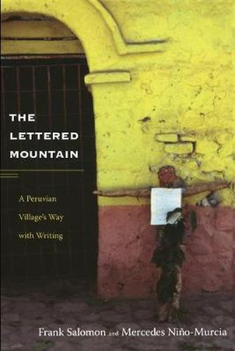 Cover image for The Lettered Mountain: A Peruvian Village's Way with Writing