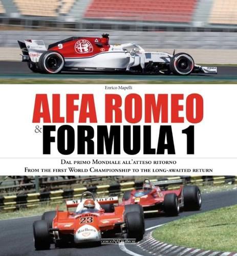 Cover image for Alfa Romeo and Formula 1: From the first World Championship to the long-awaited return