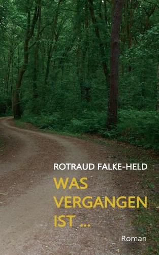 Cover image for Was vergangen ist ...: Das Geheimnis des Hauses