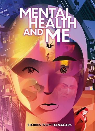 Cover image for Mental Health and Me: Stories From Teenagers