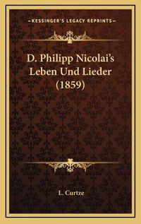 Cover image for D. Philipp Nicolai's Leben Und Lieder (1859)