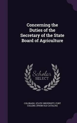 Cover image for Concerning the Duties of the Secretary of the State Board of Agriculture