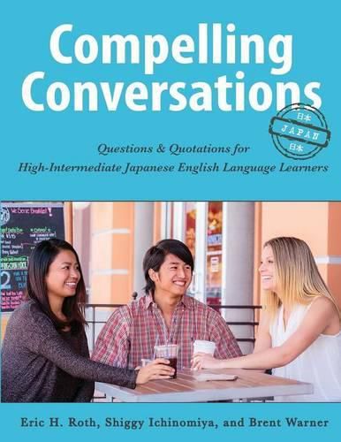 Cover image for Compelling Conversations-Japan: Questions and Quotations for High Intermediate Japanese English Language Learners