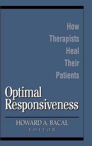 Cover image for Optimal Responsiveness: How Therapists Heal Their Patients