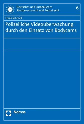 Polizeiliche Videouberwachung Durch Den Einsatz Von Bodycams