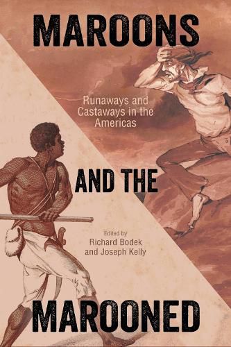 Cover image for Maroons and the Marooned: Runaways and Castaways in the Americas
