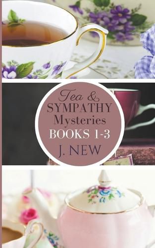 Cover image for The Tea & Sympathy Mysteries OMNIBUS. Books 1 - 3