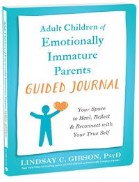 Cover image for Adult Children of Emotionally Immature Parents Guided Journal