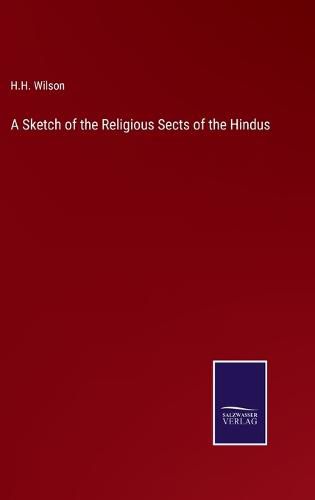 A Sketch of the Religious Sects of the Hindus