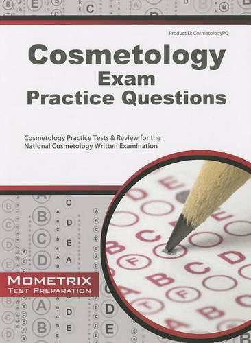 Cover image for Cosmetology Exam Practice Questions: Cosmetology Practice Tests & Review for the National Cosmetology Written Examination