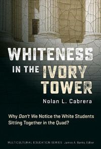 Cover image for Whiteness in the Ivory Tower